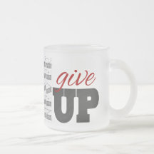 Geben Sie nie auf Tasse