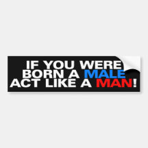 Geboren eine männliche TAT WIE EIN MANN! Autosticker