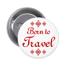 GEBOREN ZU REISEN ANSTECKNADELBUTTON