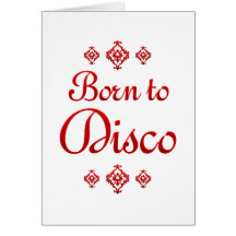 GEBOREN ZUR DISCO KARTEN