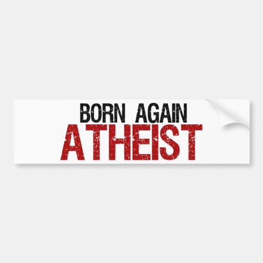 Geborener wieder Atheist Auto Aufkleber