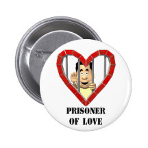 Gefangener der Liebe Anstecknadelbutton