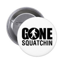 Gegangenes Squatchin Anstecknadelbutton