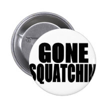 Gegangenes Squatchin schwarzes Logo Anstecknadelbutton