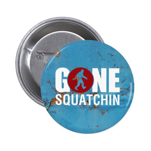 Gegangenes Squatchin Vintag Anstecknadelbutton