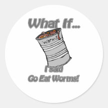 gehen Sie essen Würmer Sticker