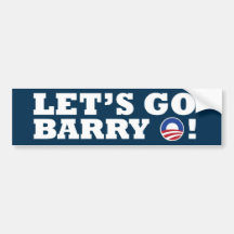 Gelassen uns gehen Barry O! Obama Auto Sticker