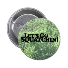 Gelassen uns gehen Squatchin - mehrfache Produkte Button