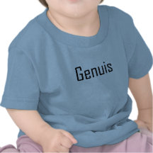 Genuis Tshirts