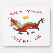 Get Your Shine On Dragon Mousepad