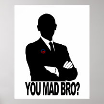 Gewinne Präsidenten Obama!  Sie wütendes bro? Plakatdruck