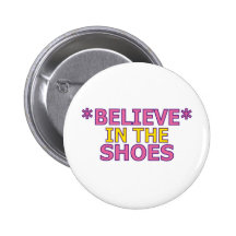 Glauben Sie an die Schuhe (Oudin) Button