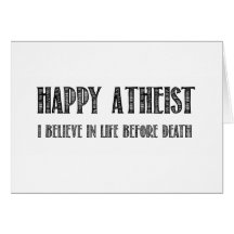Glücklicher Atheist, den ich an das Leben vor Tod  Grußkarten