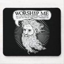 Gott: Beten Sie mich an, also kann ich Sie von mir Mousepads