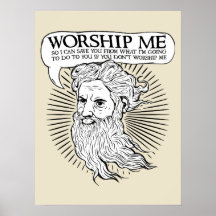 Gott: Beten Sie mich an, also kann ich Sie von mir Poster