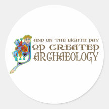 Gott schuf Archäologie Runder Sticker