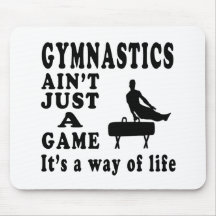 Gymnastics Ain't Just A Game It's A Way Of Life Mouse Pads