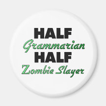 Halber Grammatiker-halber ZombieSlayer Magnete