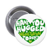 Have you hugged a vegetarian today? anstecknadelbutton