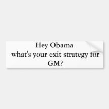 He Obama, was Ihre Ausstiegsstrategie für GR. ist? Auto Sticker