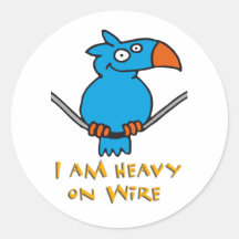 heavy on wire - schwer auf draht runde sticker