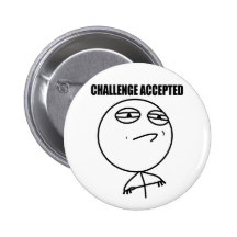 Herausforderung angenommen anstecknadelbuttons