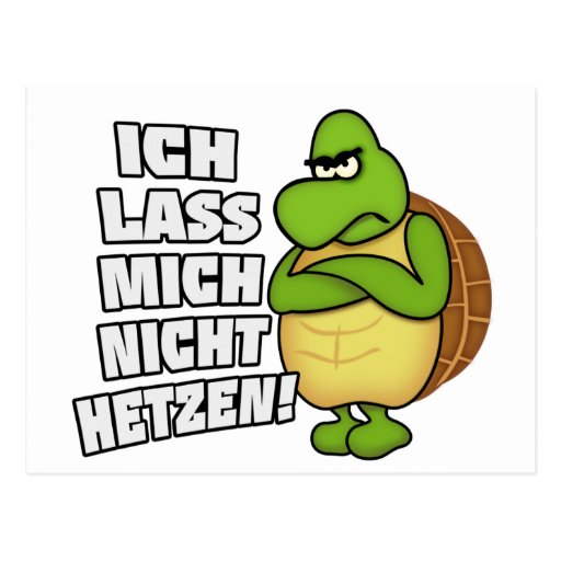 Hetz mich nicht! Ich lass mich nicht hetzen! Postkarten Zazzle