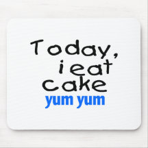 Heute esse ich Kuchen Yum Yum (Blau) Mousepads