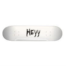 HEYY SKATEBOARDDECK