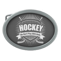 Hockey: Wir spielen nicht mit Bällen Gürtelschnallen