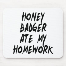 Honig-Dachs aß meine Hausaufgaben Mousepads