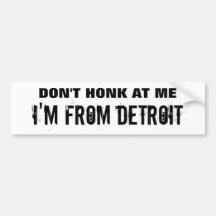 Honk nicht an mir, ich sind von Detroit Auto Sticker