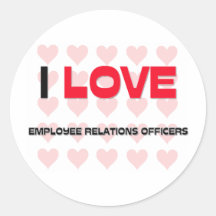 I LIEBE-ANGESTELLTE BEZIEHUNGS-OFFIZIERE RUNDE STICKER