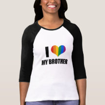 I Liebe mein homosexueller Bruder Tshirt