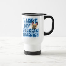 I Liebe mein Malinois Reise-Becher Tee Tasse