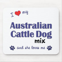I Liebe meine australische Vieh-Hundemischung (wei Mousepads