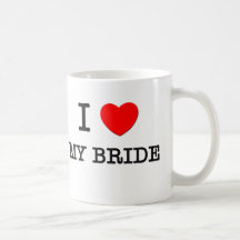 I Liebe meine Braut Kaffee Tasse