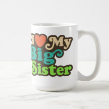 I Liebe meine große Schwester Kaffee Tasse
