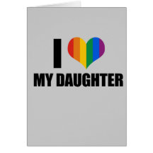 I Liebe meine homosexuelle Tochter Karte