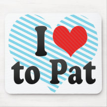 I Liebe zu Pat Mousepads