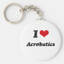 I Love Acrobatics Key Chains