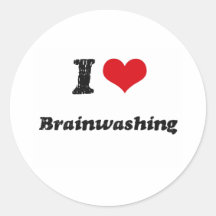 I Love BRAINWASHING Round Stickers