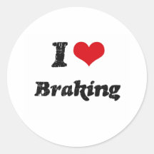 I Love BRAKING Stickers