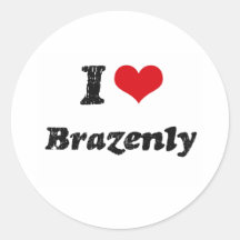 I Love BRAZENLY Round Stickers