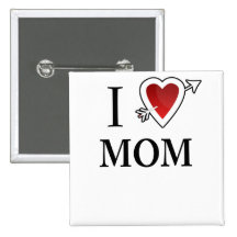 i love mom pinback buttons