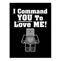Ich befehle Sie zur Liebe ich Roboter Postkarte