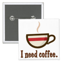 Ich benötige Kaffee Button
