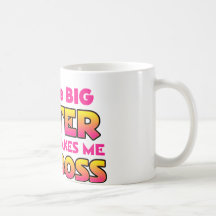 Ich bin der große Schwester-… Chef Kaffeetassen