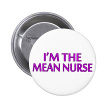 Ich bin die gemeine Krankenschwester Button