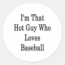 Ich bin dieser heiße Typ, der Liebe-Baseball Runder Aufkleber